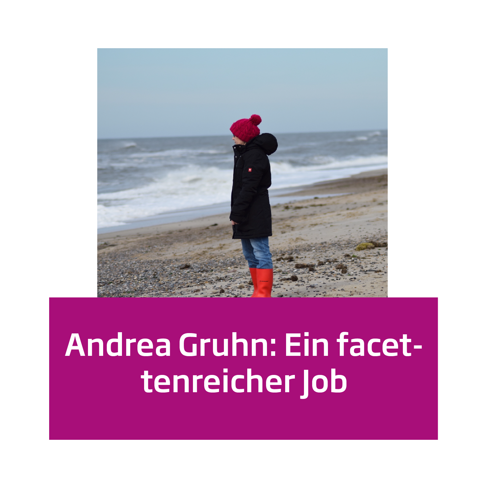 Andrea Gruhn: Ein facettenreicher Job