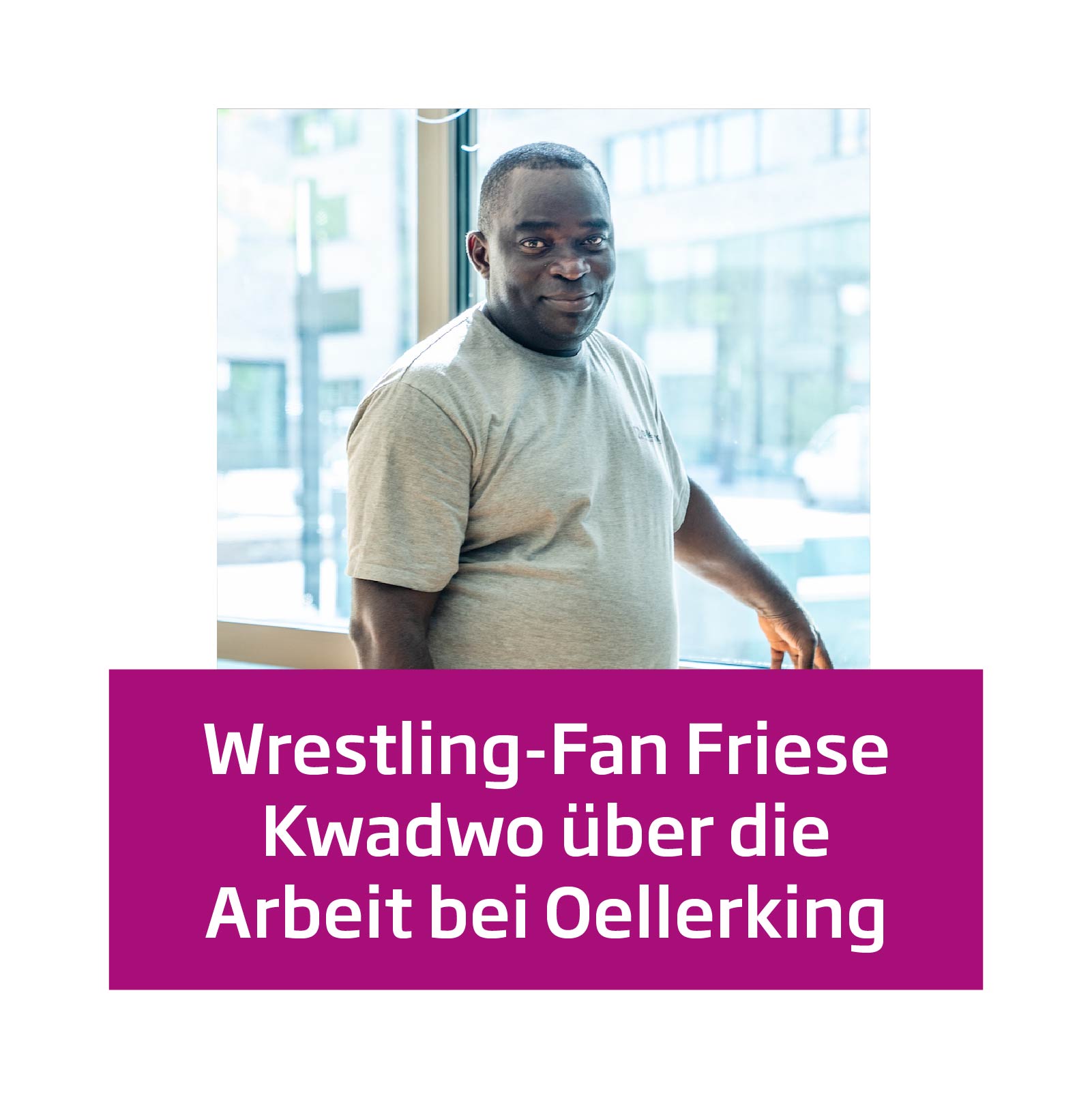 Wrestling-Fan Friese Kwadwo über die Arbeit bei Oellerking